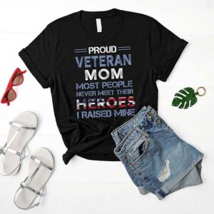 Proud Veteran Mom Shirt Most People Never Meet Their Heroes Proud Veteran Mom Shirt Most People Never Meet Their Heroes.jpg