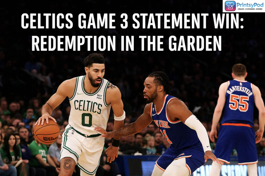 Celtics Game 3 Statement Win: Redemption in the Garden 2 Celtics Game 3 Statement Win Redemption in the Garden